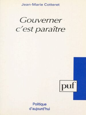 cover image of Gouverner c'est paraître